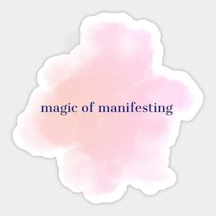 Magic of manifesting Sticker